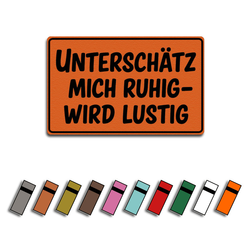 Produktbild: UNTERSCHÄTZ MICH RUHIG - WIRD LUSTIG - Kunstlederlabel, 80x50mm