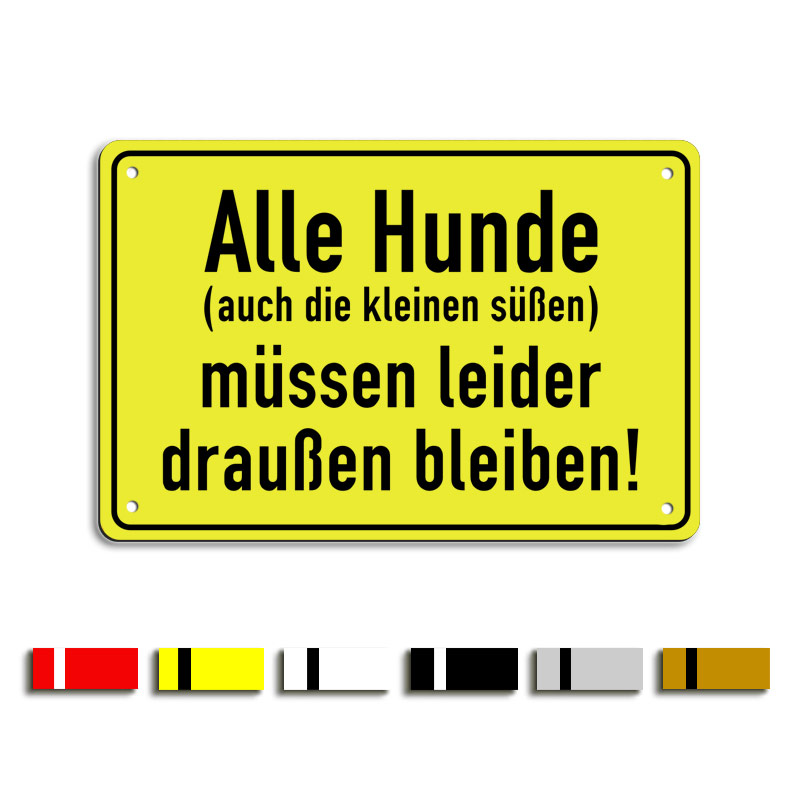Produktbild: Alle Hunde (auch die kleinen süßen) müssen leider draußen bleiben!