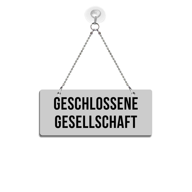 Produktbild: Geschlossene Gesellschaft - Hängeschild in verschiedenen Farben, 165x65mm